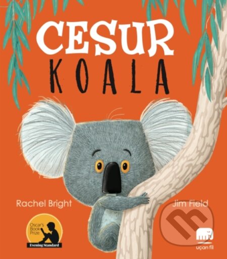 Kniha: Cesur Koala (Rachel Bright a Selin Sayar Tekkus). , 2021 Kniha: Cesur Koala (Rachel Bright a Selin Sayar Tekkus). , 2021