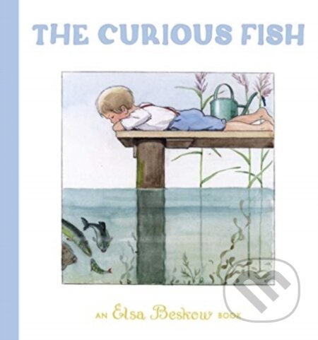 Kniha: The Curious Fish (Elsa Beskow). Floris Books, 2021 Kniha: The Curious Fish (Elsa Beskow). Floris Books, 2021