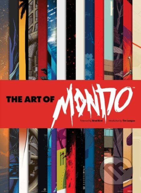 Kniha: The Art of Mondo (Mondo). Insight, 2017 Kniha: The Art of Mondo (Mondo). Insight, 2017