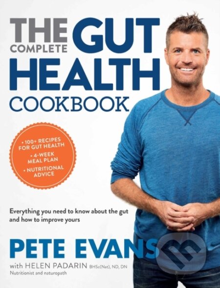 Kniha: Complete Gut Health Cookbook (Pete Evans). , 2017 Kniha: Complete Gut Health Cookbook (Pete Evans). , 2017