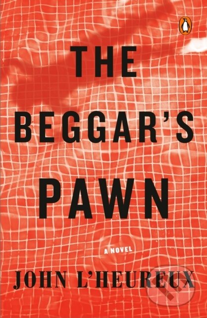 Kniha: The Beggar's Pawn (John L'heureux). Plume, 2020 Kniha: The Beggar's Pawn (John L'heureux). Plume, 2020