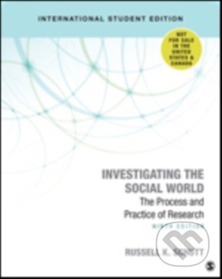 Kniha: Investigating the Social World - International Student Edition (Russell K. Schutt). Sage Publications, 2018 Kniha: Investigating the Social World - International Student Edition (Russell K. Schutt). Sage Publications, 2018