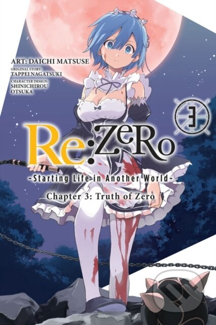 Kniha: Re:ZERO -Starting Life in Another World-, Chapter 3: Truth of Zero, Vol. 3 (manga) (Anthony Quintessenza, Tappei Nagatsuki, Shinichirou Otsuka, Jeremiah Bourque a Daichi Matsuse). Yen Press, 2018 Kniha: Re:ZERO -Starting Life in Another World-, Chapter 3: Truth of Zero, Vol. 3 (manga) (Anthony Quintessenza, Tappei Nagatsuki, Shinichirou Otsuka, Jeremiah Bourque a Daichi Matsuse). Yen Press, 2018