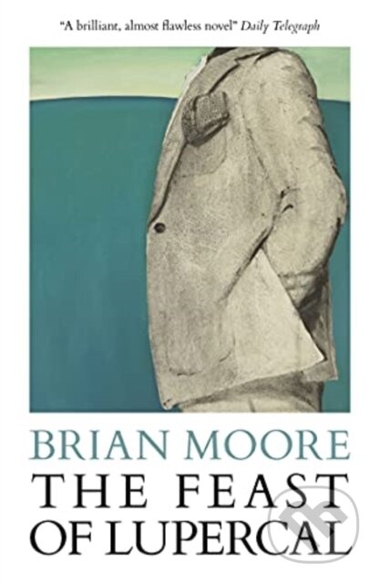 Kniha: The Feast of Lupercal (Brian Moore). , 2021 Kniha: The Feast of Lupercal (Brian Moore). , 2021