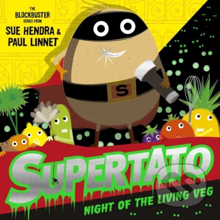 Kniha: Supertato Night of the Living Veg (Paul Linnet a Sue Hendra). Simon & Schuster, 2021 Kniha: Supertato Night of the Living Veg (Paul Linnet a Sue Hendra). Simon & Schuster, 2021