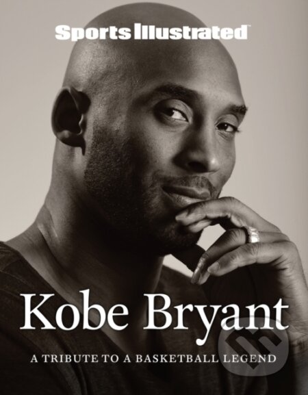 Kniha: Sports Illustrated Kobe Bryant (The Editors Of Sport). Triumph Books, 2021 Kniha: Sports Illustrated Kobe Bryant (The Editors Of Sport). Triumph Books, 2021