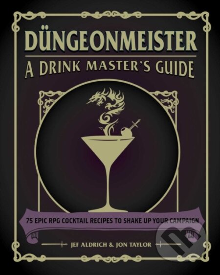 Kniha: Dungeonmeister (Jef Aldrich a Jon Taylor). Adams Media, 2021 Kniha: Dungeonmeister (Jef Aldrich a Jon Taylor). Adams Media, 2021