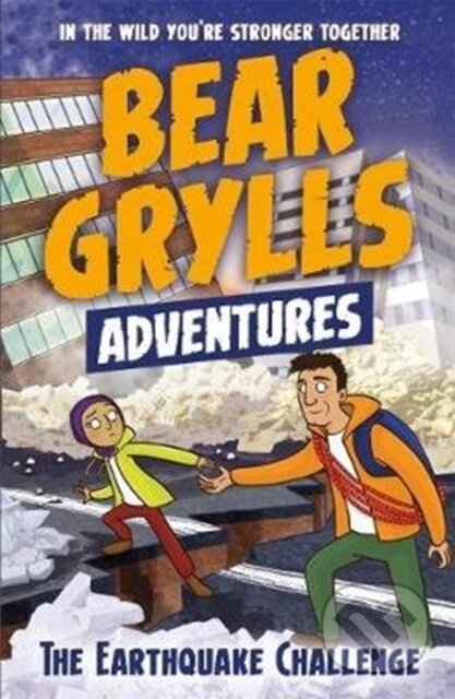 Kniha: A Bear Grylls Adventure 6: The Earthquake Challenge (Bear Grylls). , 2017 Kniha: A Bear Grylls Adventure 6: The Earthquake Challenge (Bear Grylls). , 2017