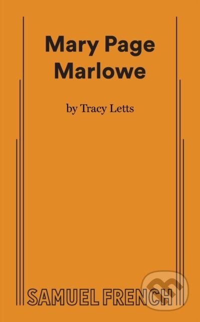 Kniha: Mary Page Marlowe (Tracy Letts). Samuel French, 2017 Kniha: Mary Page Marlowe (Tracy Letts). Samuel French, 2017