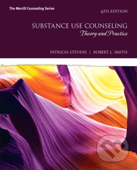 Kniha: Substance Use Counseling (Patricia Stevens a Robert Smith). Pearson, 2017 Kniha: Substance Use Counseling (Patricia Stevens a Robert Smith). Pearson, 2017