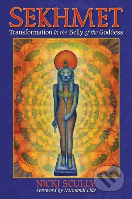 Kniha: Sekhmet (Nicki Scully). Bear and Company, 2017 Kniha: Sekhmet (Nicki Scully). Bear and Company, 2017