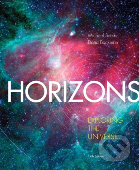 Kniha: Horizons: Exploring the Universe (Dana Backman a Michael Seeds). Brooks/Cole, 2017 Kniha: Horizons: Exploring the Universe (Dana Backman a Michael Seeds). Brooks/Cole, 2017
