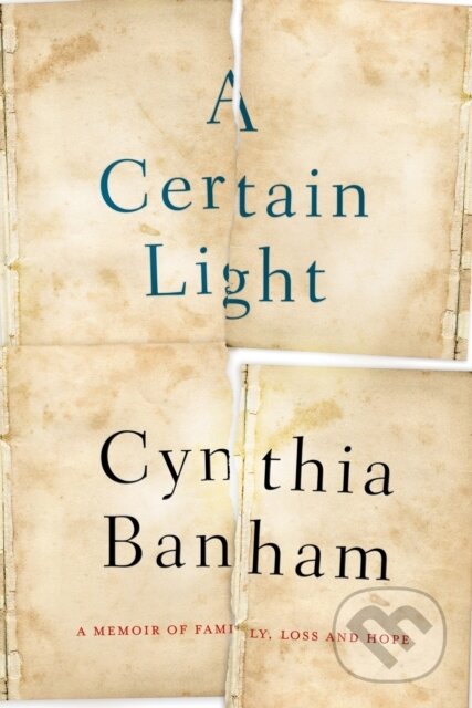 Kniha: A Certain Light (Banham Cynthia). Allen and Unwin, 2018 Kniha: A Certain Light (Banham Cynthia). Allen and Unwin, 2018