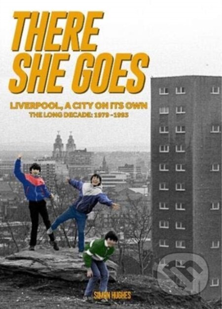 Kniha: There She Goes (Simon Hughes). , 2020 Kniha: There She Goes (Simon Hughes). , 2020