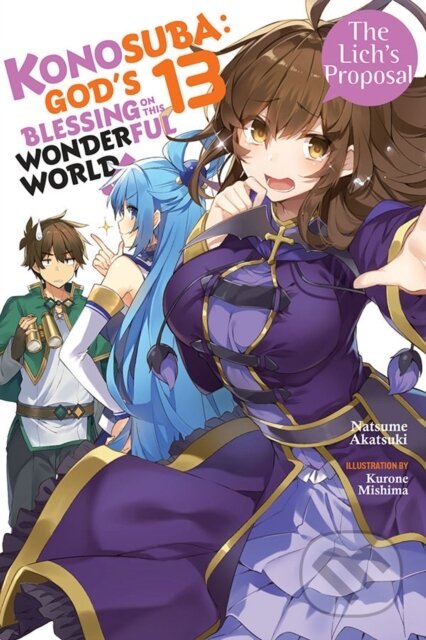 Kniha: Konosuba: God's Blessing on This Wonderful World!, Vol. 13 (light novel) (Kurone Mishima a Natsume Akatsuki). Yen Press, 2021 Kniha: Konosuba: God's Blessing on This Wonderful World!, Vol. 13 (light novel) (Kurone Mishima a Natsume Akatsuki). Yen Press, 2021