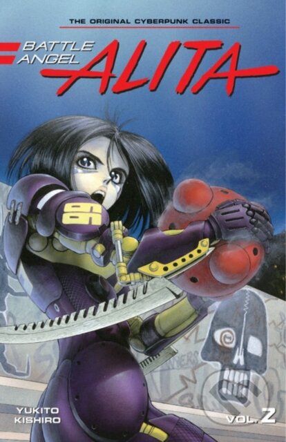 Kniha: Battle Angel Alita 2 (Paperback) (Yukito Kishiro). Kodansha Comics, 2021 Kniha: Battle Angel Alita 2 (Paperback) (Yukito Kishiro). Kodansha Comics, 2021