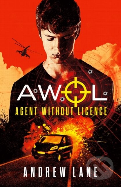 Kniha: AWOL 1 Agent Without Licence (Andrew Lane). Piccadilly, 2018 Kniha: AWOL 1 Agent Without Licence (Andrew Lane). Piccadilly, 2018