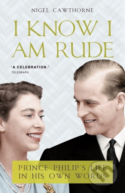 Kniha: I Know I Am Rude (Nigel Cawthorne). , 2021 Kniha: I Know I Am Rude (Nigel Cawthorne). , 2021