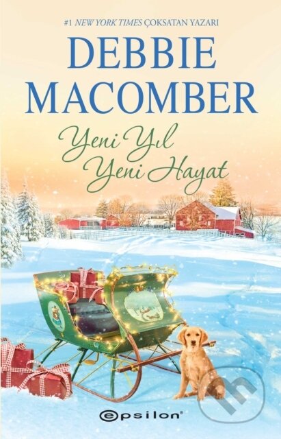 Kniha: Yeni Yil Yeni Hayat (Debbie Macomber a Asli Tun? Yilmazg??). , 2021 Kniha: Yeni Yil Yeni Hayat (Debbie Macomber a Asli Tun? Yilmazg??). , 2021