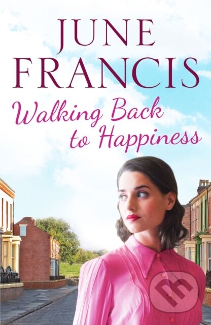 Kniha: Walking Back to Happiness (June Francis). Canelo, 2021 Kniha: Walking Back to Happiness (June Francis). Canelo, 2021