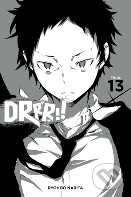 Kniha: Durarara!!, Vol. 13 (light novel) (Ryohgo Narita a Suzuhito Yasuda). Yen Press, 2019 Kniha: Durarara!!, Vol. 13 (light novel) (Ryohgo Narita a Suzuhito Yasuda). Yen Press, 2019