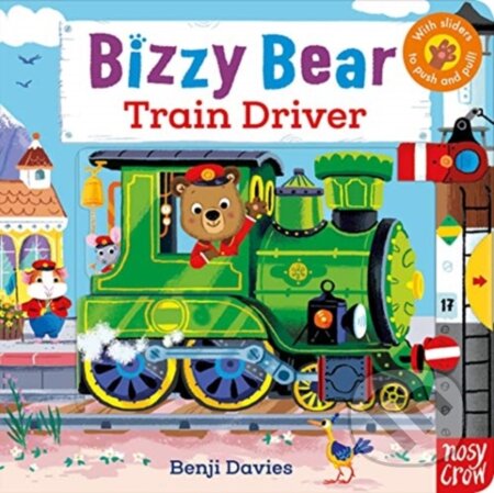 Kniha: Bizzy Bear: Train Driver (17) (Benji (Illu) Davies). Nosy Crow, 2019 Kniha: Bizzy Bear: Train Driver (17) (Benji (Illu) Davies). Nosy Crow, 2019