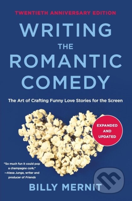 Kniha: Writing The Romantic Comedy, 20th Anniversary Expanded and Updated Edition (Billy Mernit). HarperCollins, 2020 Kniha: Writing The Romantic Comedy, 20th Anniversary Expanded and Updated Edition (Billy Mernit). HarperCollins, 2020