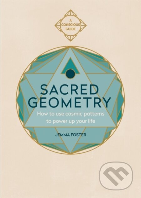 Kniha: Sacred Geometry (Foster Jemma). Aster, 2020 Kniha: Sacred Geometry (Foster Jemma). Aster, 2020
