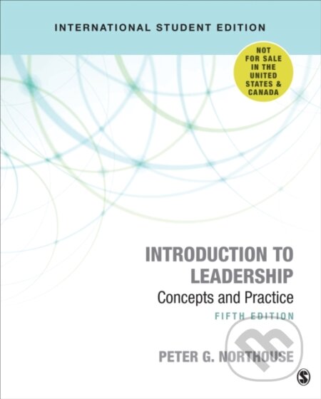 Kniha: Introduction to Leadership - International Student Edition (Northouse Peter G.). Sage Publications, 2020 Kniha: Introduction to Leadership - International Student Edition (Northouse Peter G.). Sage Publications, 2020