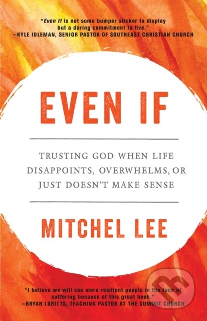 Kniha: Even If (Mitchel Lee). Multnomah Books, 2021 Kniha: Even If (Mitchel Lee). Multnomah Books, 2021