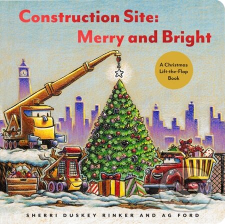 Kniha: Construction Site: Merry and Bright (Sherri Duske Rinker). Chronicle Books, 2021 Kniha: Construction Site: Merry and Bright (Sherri Duske Rinker). Chronicle Books, 2021