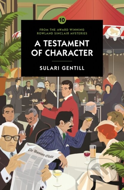 Kniha: A Testament of Character (Sulari Gentill). , 2020 Kniha: A Testament of Character (Sulari Gentill). , 2020