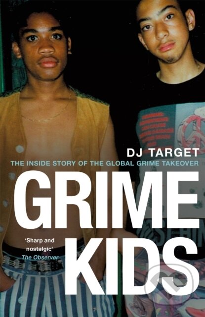 Kniha: Grime Kids (Dj Target). Trapeze, 2019 Kniha: Grime Kids (Dj Target). Trapeze, 2019