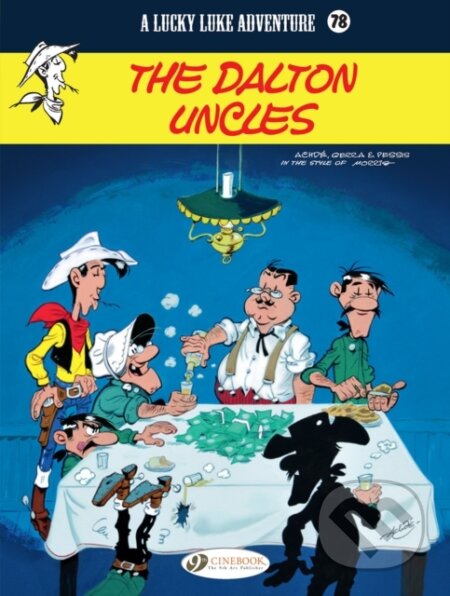 Kniha: Lucky Luke Vol. 78: The Dalton Uncles (Jacques Pessis a Laurent Gerra). Cinebook Ltd, 2021 Kniha: Lucky Luke Vol. 78: The Dalton Uncles (Jacques Pessis a Laurent Gerra). Cinebook Ltd, 2021