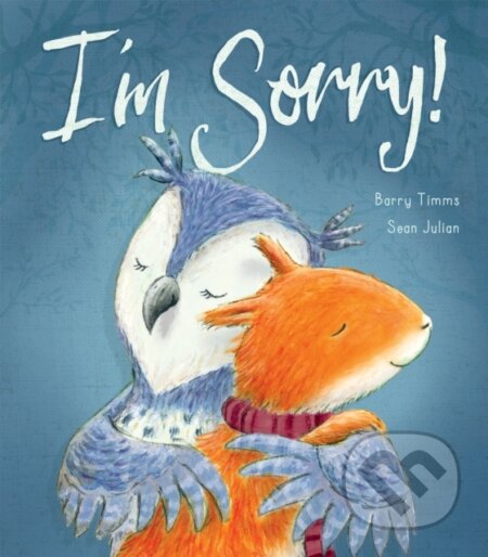 Kniha: I'm Sorry! (Barry Timms). Little Tiger, 2021 Kniha: I'm Sorry! (Barry Timms). Little Tiger, 2021