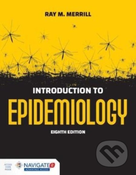 Kniha: Introduction to Epidemiology (Ray M. Merrill). Jones and Bartlett, 2019 Kniha: Introduction to Epidemiology (Ray M. Merrill). Jones and Bartlett, 2019