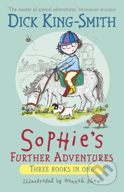 Kniha: Sophie's Further Adventures (Dick King-Smith). Walker books, 2019 Kniha: Sophie's Further Adventures (Dick King-Smith). Walker books, 2019