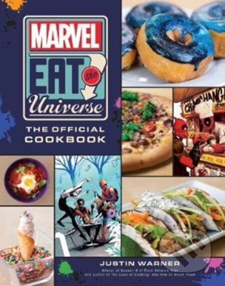 Kniha: Marvel Eat the Universe: The Official Cookbook (Warner Justin). Titan Books, 2020 Kniha: Marvel Eat the Universe: The Official Cookbook (Warner Justin). Titan Books, 2020