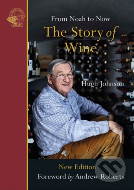 Kniha: The Story of Wine (Hugh Johnson). , 2020 Kniha: The Story of Wine (Hugh Johnson). , 2020