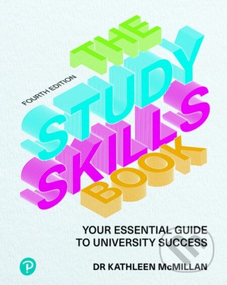Kniha: Study Skills Book, The (Jonathan Weyers a Kathleen McMillan). Pearson, 2021 Kniha: Study Skills Book, The (Jonathan Weyers a Kathleen McMillan). Pearson, 2021