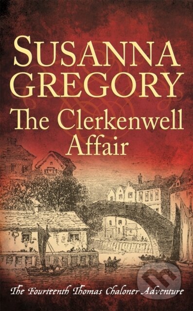 Kniha: The Clerkenwell Affair (Susanna Gregory). Sphere, 2020 Kniha: The Clerkenwell Affair (Susanna Gregory). Sphere, 2020