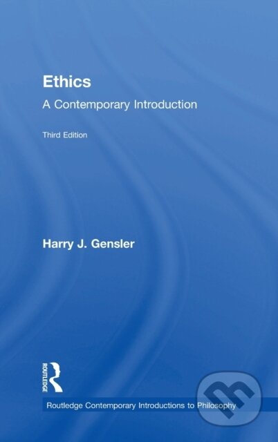 Kniha: Ethics (Harry J Gensler). Routledge, 2017 Kniha: Ethics (Harry J Gensler). Routledge, 2017