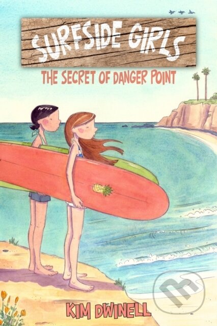 Kniha: Surfside Girls: The Secret of Danger Point (Kim Dwinell). Top Shelf Productions, 2017 Kniha: Surfside Girls: The Secret of Danger Point (Kim Dwinell). Top Shelf Productions, 2017