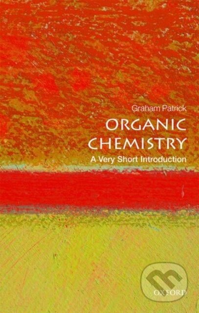 Kniha: Organic Chemistry (Graham Patrick). Oxford University Press, 2017 Kniha: Organic Chemistry (Graham Patrick). Oxford University Press, 2017