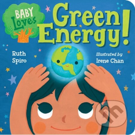 Kniha: Baby Loves Environmental Science! (Irene Chan a Ruth Spiro). , 2018 Kniha: Baby Loves Environmental Science! (Irene Chan a Ruth Spiro). , 2018
