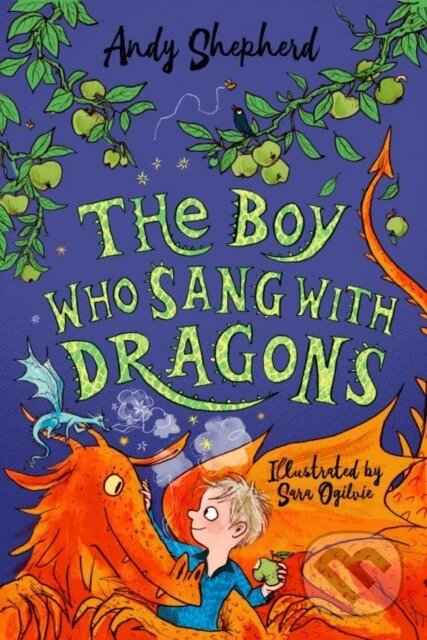 Kniha: The Boy Who Sang with Dragons (The Boy Who Grew Dragons 5) (Andy Shepherd). Piccadilly, 2021 Kniha: The Boy Who Sang with Dragons (The Boy Who Grew Dragons 5) (Andy Shepherd). Piccadilly, 2021
