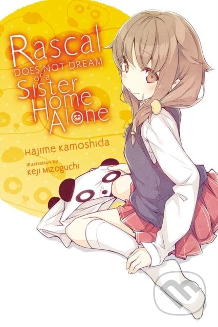 Kniha: Rascal Does Not Dream of a Sister Home Alone (light novel) (Andrew Cunningham, Keji Mizoguchi a Hajime Kamoshida). Yen Press, 2021 Kniha: Rascal Does Not Dream of a Sister Home Alone (light novel) (Andrew Cunningham, Keji Mizoguchi a Hajime Kamoshida). Yen Press, 2021