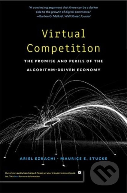 Kniha: Virtual Competition (Ariel Ezrachi a Maurice E. Stucke). Harvard University Press, 2019 Kniha: Virtual Competition (Ariel Ezrachi a Maurice E. Stucke). Harvard University Press, 2019
