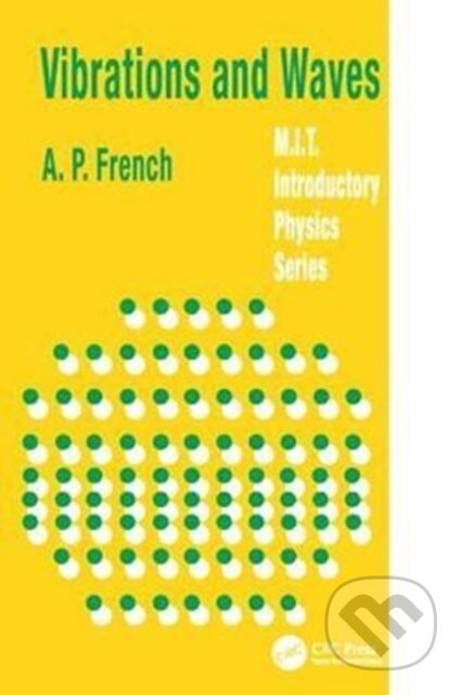 Kniha: Vibrations and Waves (A.P. French). CRC Press, 2017 Kniha: Vibrations and Waves (A.P. French). CRC Press, 2017