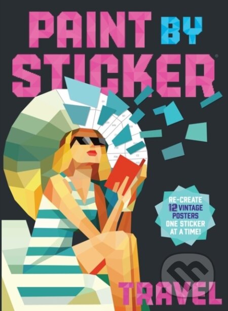 Kniha: Paint by Sticker: Travel (Workman Publishing). Workman Publishing, 2017 Kniha: Paint by Sticker: Travel (Workman Publishing). Workman Publishing, 2017